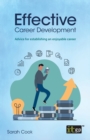 Effective Career Development : Advice for establishing an enjoyable career - Book