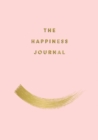 The Happiness Journal : Tips and Exercises to Help You Find Joy in Every Day - Book