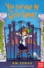 You Can't Make Me Go To Witch School! - eBook