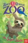 Zoe's Rescue Zoo: The Super Sloth - eBook