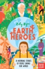 Earth Heroes : Twenty Inspiring Stories of People Saving Our World - Book