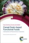 Cereal Grain-based Functional Foods : Carbohydrate and Phytochemical Components - Book