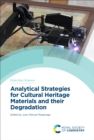 Analytical Strategies for Cultural Heritage Materials and their Degradation - eBook