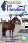 Valegro Goes International : The Blueberry Stories: Book Four - Book