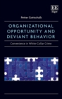 Organizational Opportunity and Deviant Behavior : Convenience in White-Collar Crime - eBook