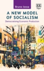 New Model of Socialism : Democratising Economic Production - eBook