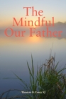 The Mindful Our Father - Book