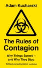 The Rules of Contagion : Why Things Spread - and Why They Stop - Book