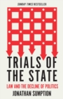 Trials of the State : Law and the Decline of Politics - Book