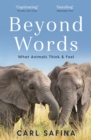 Beyond Words : What Animals Think and Feel - Book