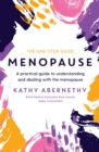 Menopause: The One-Stop Guide : A Practical Guide to Understanding and Dealing with the Menopause - Book