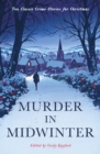 Murder in Midwinter : Ten Classic Crime Stories for Christmas - Book