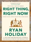 Right Thing, Right Now : Good Values. Good Character. Good Deeds. - Book