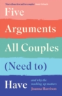 Five Arguments All Couples (Need To) Have : And Why the Washing-Up Matters - Book