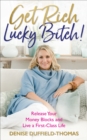 Get Rich, Lucky Bitch - eBook
