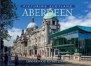Aberdeen: Picturing Scotland : In and around the Granite City - Book