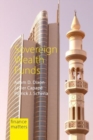 Sovereign Wealth Funds : Between the State and Markets - Book