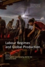 Labour Regimes and Global Production - Book