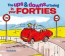 The Ups and Downs of Being in Your Forties - Book