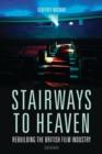 Stairways to Heaven : Rebuilding the British Film Industry - Book