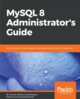 MySQL 8 Administrator's Guide - Book