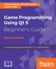 Game Programming using Qt 5 Beginner's Guide - Book