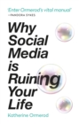 Why Social Media is Ruining Your Life - Book