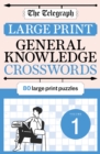 The Telegraph Large Print General Knowledge Crosswords 1 - Book