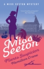 Miss Seeton Plants Suspicion - Book
