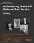 Implementing Oracle API Platform Cloud Service - Book