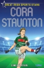 Cora Staunton : Great Irish Sports Stars - Book