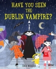 Have You Seen the Dublin Vampire? - Book