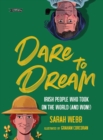 Dare to Dream : Irish People Who Took on the World (and Won!) - Book