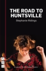 The Road to Huntsville (NHB Modern Plays) - eBook