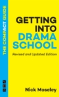 Getting into Drama School: The Compact Guide - eBook