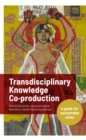 Transdisciplinary Knowledge Co-production for Sustainable Cities : A guide for sustainable cities - Book