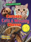 Corpses, Cats and Mouldy Cheese - Book