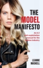 The Model Manifesto : An A-Z Anti-Exploitation Manual for the Fashion Industry - Book
