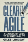 Clearly Agile : A leadership guide to business agility - Book