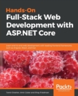 Hands-On Full-Stack Web Development with ASP.NET Core : Learn end-to-end web development with leading frontend frameworks, such as Angular, React, and Vue - Book