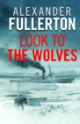 Look to the Wolves - eBook