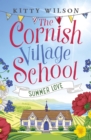 The Cornish Village School - Summer Love - eBook