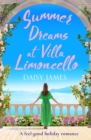 Summer Dreams at Villa Limoncello : A feel good holiday romance - eBook