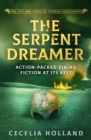 The Serpent Dreamer : Action-packed Viking fiction at its best - eBook