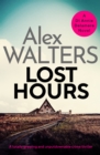 Lost Hours : A totally gripping and unputdownable crime thriller - eBook