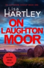 On Laughton Moor : A gripping crime thriller - Book