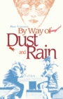 By Way of Dust and Rain - Book