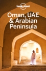 Lonely Planet Oman, UAE & Arabian Peninsula - eBook