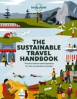 Lonely Planet The Sustainable Travel Handbook - Book