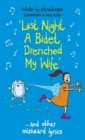 Last Night a Bidet Drenched My Wife : ...and other misheard lyrics - Book